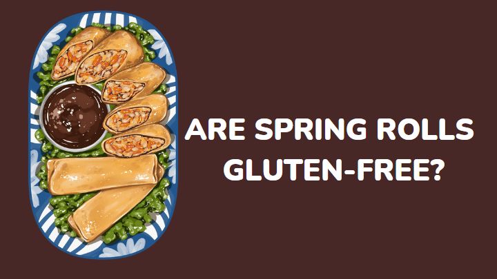 are spring rolls gluten-free - millenora