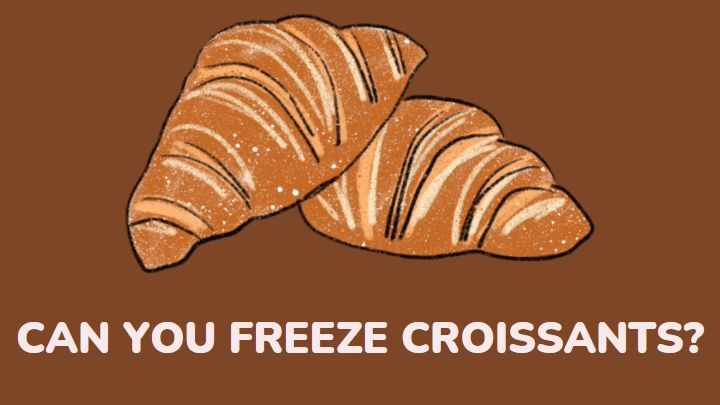 can you freeze croissants - millenora