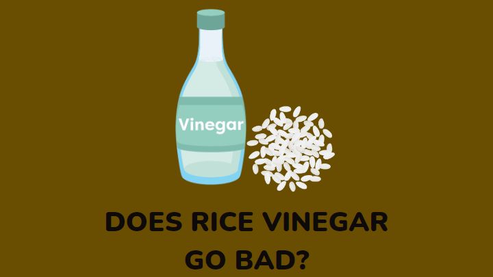 does rice vinegar go bad - millenora
