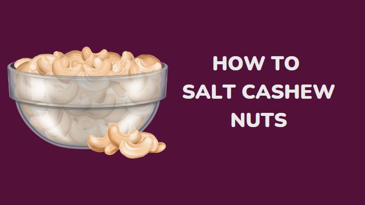 how to salt cashews - millenora