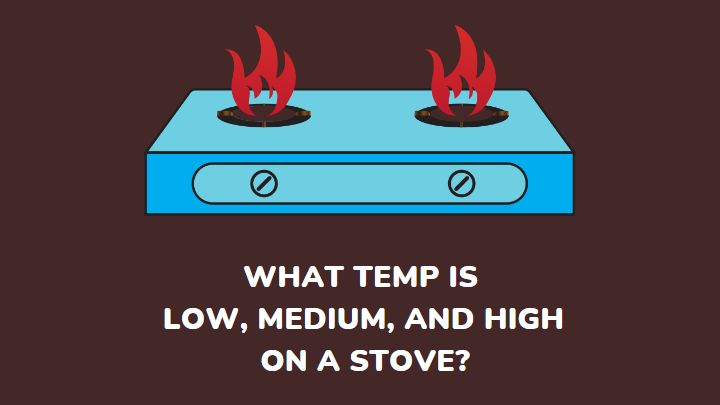 what temp is low medium and high on a stove - millenora