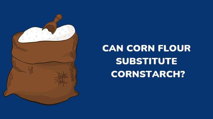 can corn flour substitute cornstarch - millenora