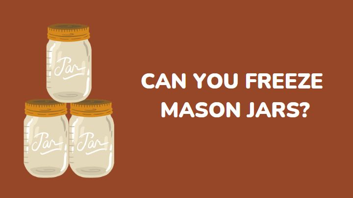 can you freeze mason jars - millenora