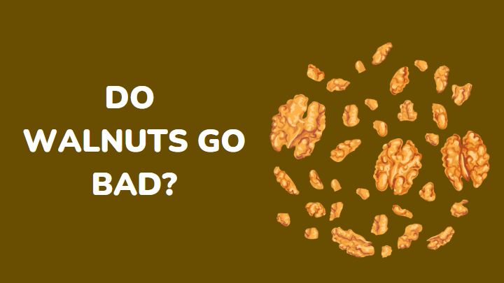 do walnuts go bad - millenora