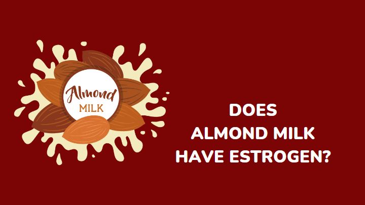 does almond milk have estrogen - millenora