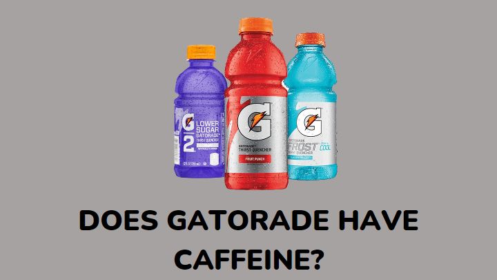 does-gatorade-energy-drink-have-caffeine-millenora