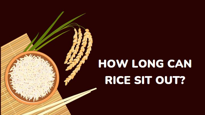 how long can rice sit out - millenora