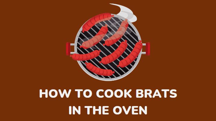how to cook brats in the oven - millenora