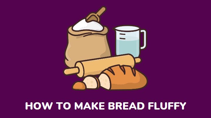 how to make bread fluffy - millenora