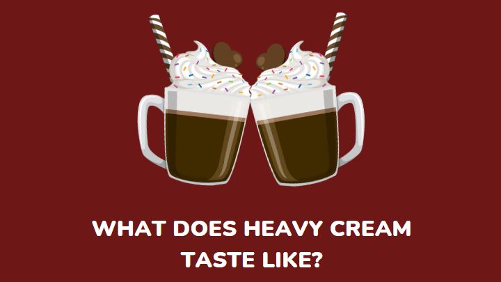 what does heavy cream taste like - millenora