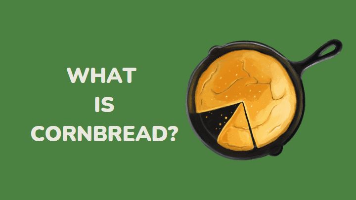 what is cornbread - millenora