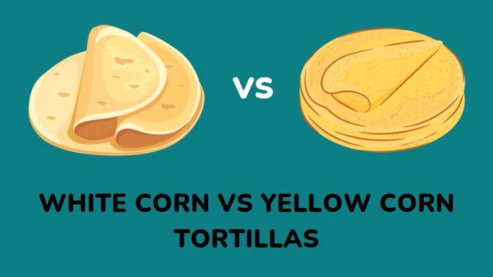 white corn vs yellow corn tortillas - millenora