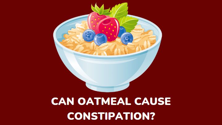 can oatmeal cause constipation - millenora