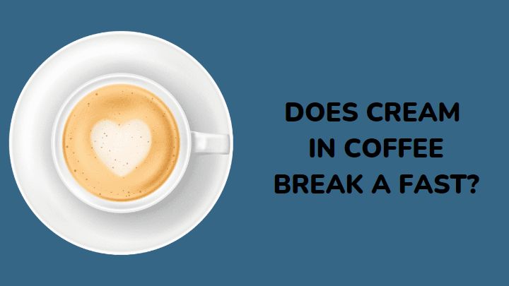 does cream in coffee break a fast - millenora