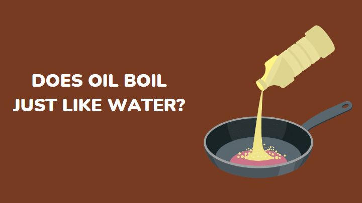 does oil boil like water - millenora