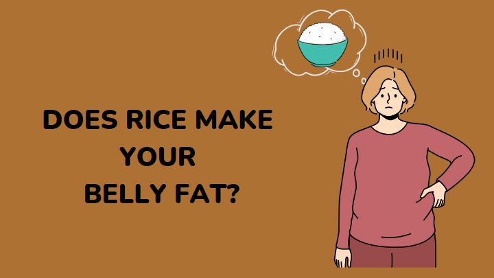 does rice make your belly fat - millenora