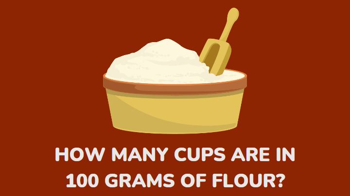 how many cups in 100 grams of flour - millenora