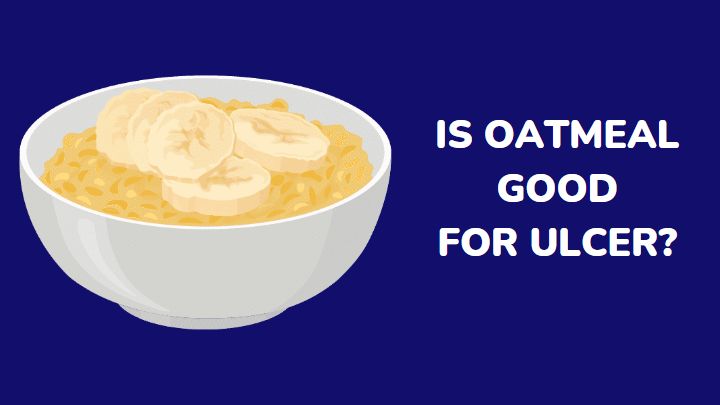 is oatmeal good for ulcer - millenora