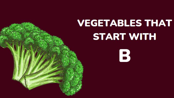 vegetables that start with b