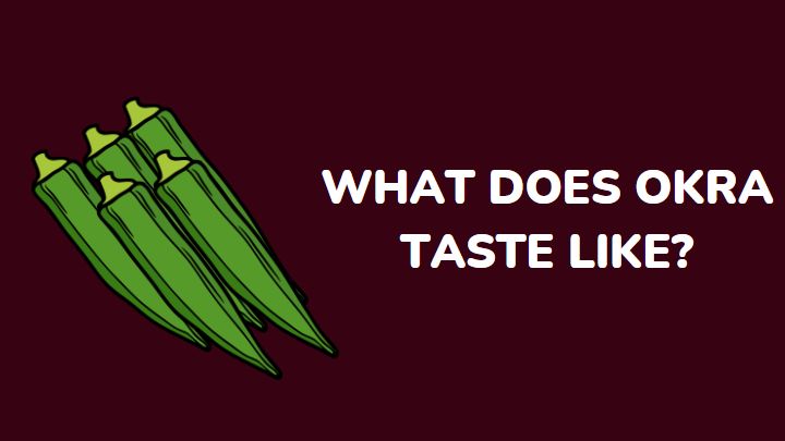 what does okra taste like - millenora
