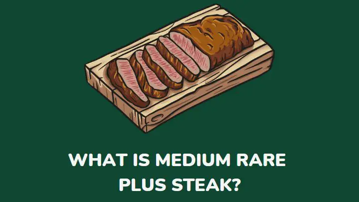 what is medium rare plus steak - millenora