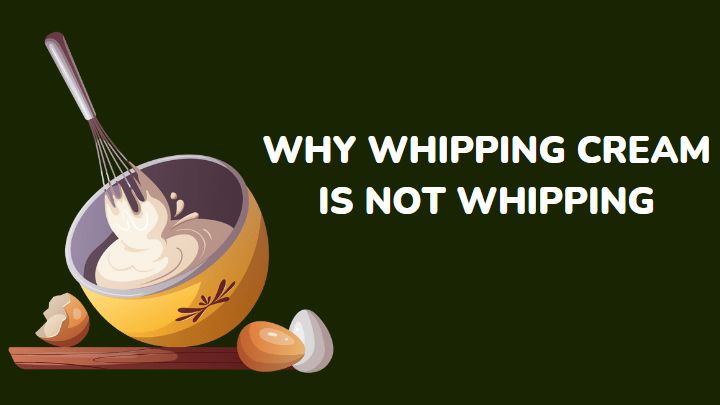 why whipping cream is not whipping - millenora