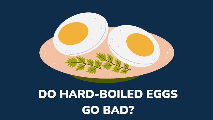 do hard-boiled eggs go bad - millenora