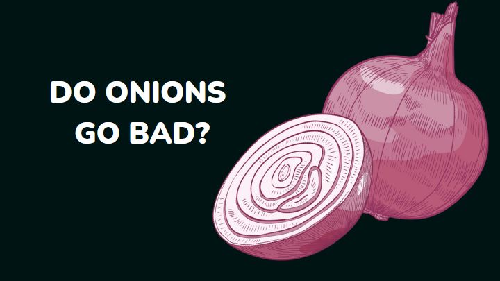 do onions go bad - millenora