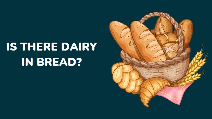 does bread have dairy - millenora
