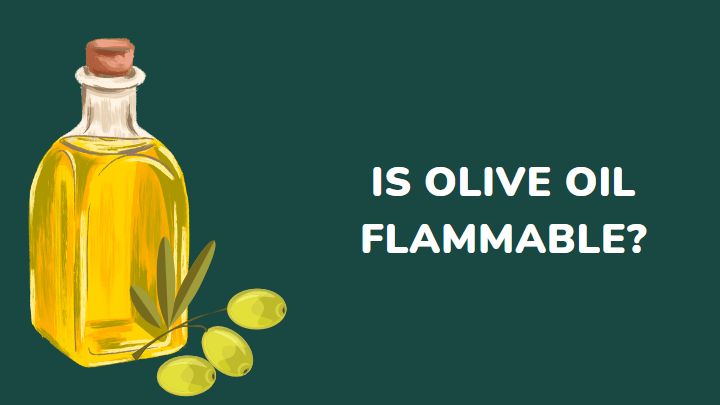 is olive oil flammable - millenora