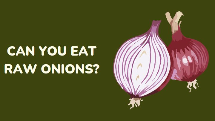 can you eat raw onions - millenora