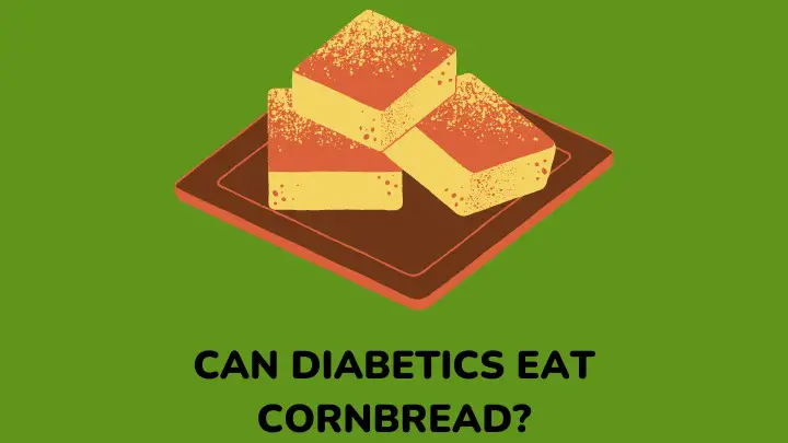 can diabetics eat cornbread - millenora