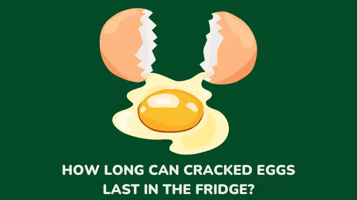 how long can cracked eggs last in the fridge - millenora