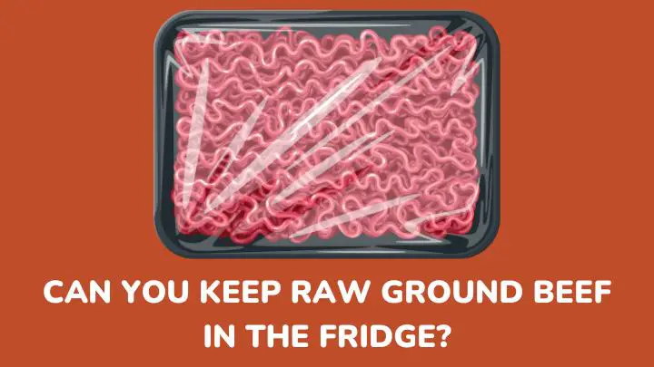 raw ground beef for seven days in the fridge - millenora