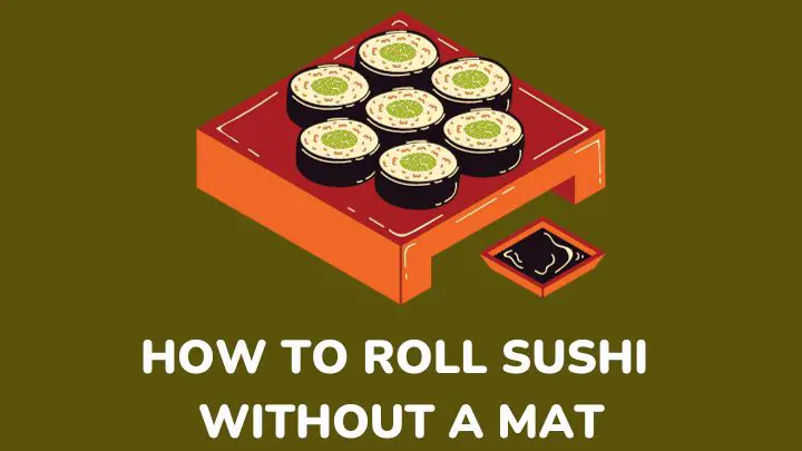 how to roll sushi without mat - millenora