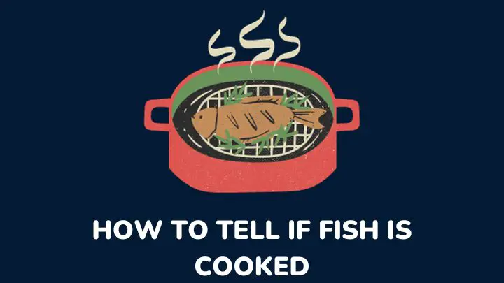 how to tell if fish is cooked - millenora