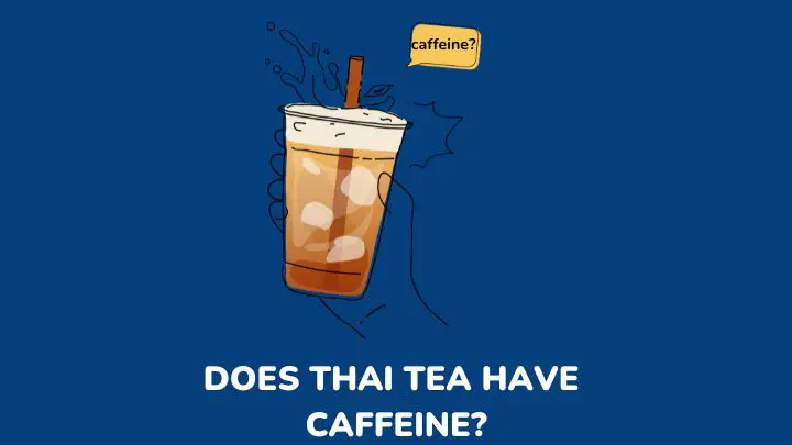 does Thai tea have caffeine - millenora