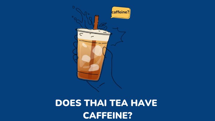 does Thai tea have caffeine - millenora