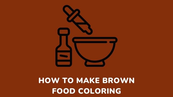 how to make brown food coloring - millenora