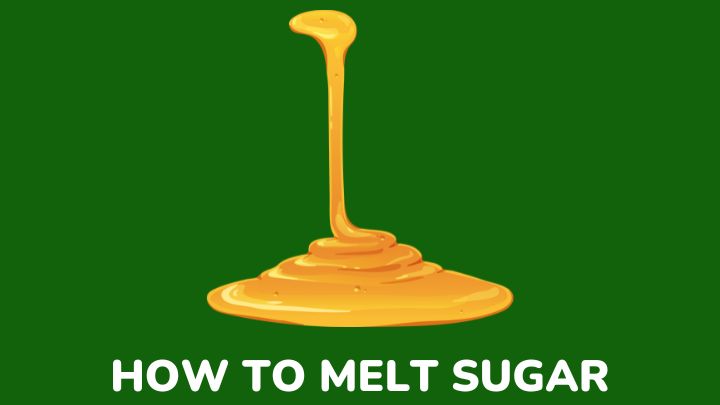 how to melt sugar - millenora